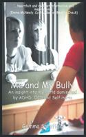 Me and My Bully 1910394963 Book Cover