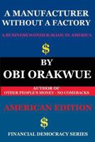 A Manufacturer Without a Factory - (American Edition) 1948735091 Book Cover