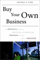 Buy Your Own Business: The Definitive Guide to Identifying and Purchasing a Business You Can Make a Success 0028614763 Book Cover