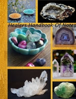 Healers Handbook Of Notes: Reiki And Crystal Healers Notebook Journal For Healing Methods 1692596195 Book Cover