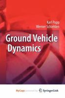 Ground Vehicle Dynamics: A system dynamics approach 3540240381 Book Cover