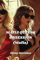 MAFIA QUEENS OBSESSION (Mafia) B0DPD4DBP3 Book Cover