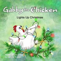 Gabby the Chicken Lights Up Christmas B0DPJRMS71 Book Cover
