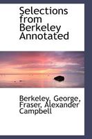 Selections From Berkeley, Annotated. An Introduction to the Problems of Modern Philosophy for the Use of Students in Colleges and Universities B0BMTVDYVB Book Cover