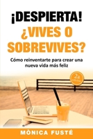 !Despierta!: ¿Vives o sobrevives? (Spanish Edition) B086PPKKWT Book Cover