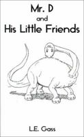 Mr. D. and His Little Friends 075962299X Book Cover