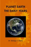 Planet Earth, the Early Years 1312451068 Book Cover