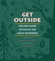Get Outside: The Kids Guide to Fun in the Great Outdoors 1554538025 Book Cover