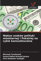 Wplyw szoków polityki monetarnej i fiskalnej na cykle koniunkturalne (Polish Edition) 6208742617 Book Cover