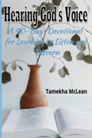 Hearing God’s Voice: A 40-Day Devotional for Learning to Listen and Discern (Hearing God - A Devotional Journey of Trust, Discernment, and Obedience) B0GM5FKVJ4 Book Cover