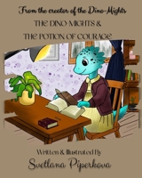 The Dino-Mights & The Potion of Courage (The Dino-Mights Series) B0F3TPZB4K Book Cover