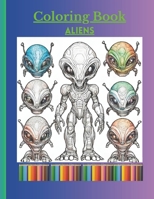 COLORING BOOK - Aliens B0CPJGHSVZ Book Cover