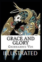 Grace and Glory Illustrated B08NS5ZZJ3 Book Cover