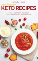 Everyday Keto Recipes: Your Essential Cookbook To Make Delicious Keto Recipes 1801594996 Book Cover