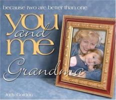 You and Me Grandma: Because Two Are Better Than One (You and Me Series) 1582293708 Book Cover