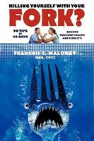 Killing Yourself with Your Fork?: 40 Tips in 40 Days to Achieve Maximum Health and Vitality! 1440138044 Book Cover