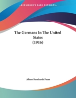 The Germans In The United States 1359374299 Book Cover