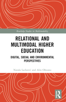 Multimodal Higher Education: Digital, Social and Environmental Relationalities 036772538X Book Cover