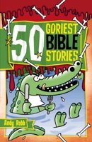 50 Goriest Bible Stories 185345530X Book Cover