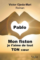 Pablo, mon fiston, je t'aime de tout TON coeur 9523907905 Book Cover