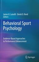 Behavioral Sport Psychology: Evidence-Based Approaches to Performance Enhancement 1489987916 Book Cover