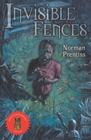Invisible Fences 1587674874 Book Cover