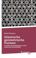 Islamische geometrische Formen: und ihre Anwendungen in der modernen Architektur 3710348730 Book Cover
