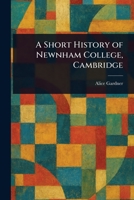 A Short History of Newnham College, Cambridge 9357935487 Book Cover