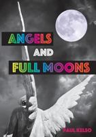 Angels and Full Moons 0987574914 Book Cover