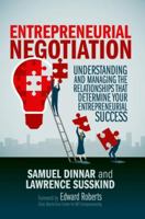 Entrepreneurial Negotiation: Understanding and Managing the Relationships that Determine Your Entrepreneurial Success 3030064565 Book Cover