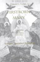 The Firstborn of Many: Volume 2 Synoptic Narrative Christology 0874626455 Book Cover