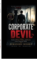 Corporate Devil: Stories of Power, Politics, and Karma in the Corporate World B0H849BQC3 Book Cover