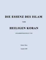 DIE ESSENZ DES ISLAM vom HEILIGEN KORAN 146358105X Book Cover