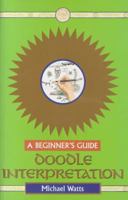 Doodle Interpretation: A Beginner's Guide (Headway Guides for Beginners) 0340772514 Book Cover
