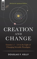 Creation and Change: Genesis 1:1 - 2:4 in the Light of Changing Scientific Paradigms (Mentor) 1857922832 Book Cover