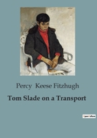 Tom Slade on a transport 1983530557 Book Cover