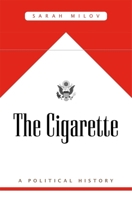 The Cigarette 0674260317 Book Cover