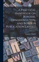 A Practical Handbook on Borders, Ornamentation, and Boxes in Publication Layout 1013652622 Book Cover