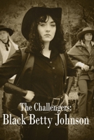 The challengers: Black Betty Johnson B094VR58W3 Book Cover