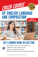 AP® English Language  Composition Crash Course, For the New 2020 Exam, 3rd Ed., Book + Online 0738612723 Book Cover