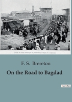 On the Road to Bagdad 1530722624 Book Cover