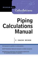 Piping Calculations Manual (Mcgraw-Hill Calculations) 0071440909 Book Cover