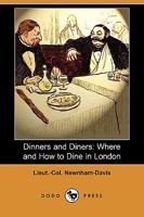 Dinners And Diners: Where And How To Dine In London 9354941850 Book Cover