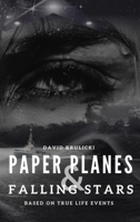 Paper Planes & Falling Stars 1069387029 Book Cover