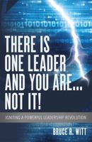 There Is One Leader and You Are...Not It! 0996571418 Book Cover