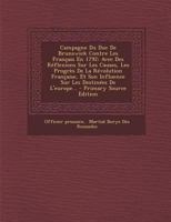 Campagne Du Duc de Brunswick Contre Les Fran�ais En 1792: Avec Des R�flexions Sur Les Causes, Les Progr�s de la R�volution Fran�aise, Et Son Influence Sur Les Destin�es de l'Europe... 1272163695 Book Cover