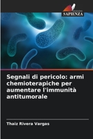 Segnali di pericolo: armi chemioterapiche per aumentare l'immunità antitumorale 6206042855 Book Cover