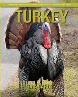 Turkey: Amazing Fun Facts and Pictures about Turkey for Kids 198135848X Book Cover