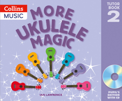 More Ukulele Magic: Tutor Book 2 - Pupil's Book (with CD) 0008394725 Book Cover
