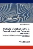 Multiple-Event Probability in General-Relativistic Quantum Mechanics 3838380185 Book Cover